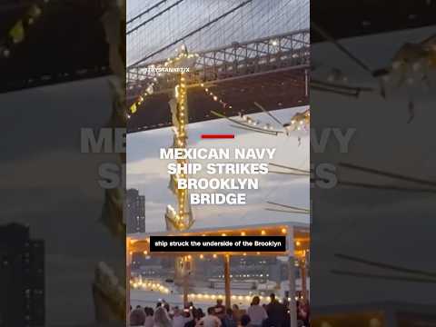 Mexican Navy ship strikes Brooklyn Bridge