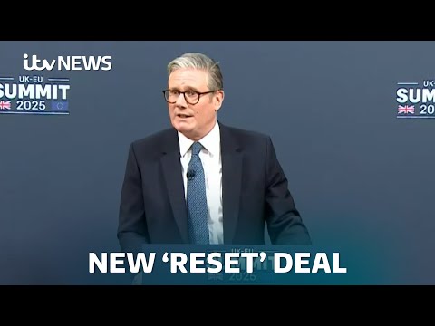 Keir Starmer announces details of new UK/ EU deal  – watch live | ITV News