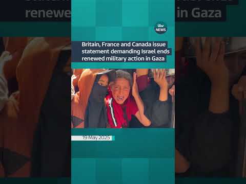 UK, France and Canada issue statement demanding Israel ends renewed military action in Gaza