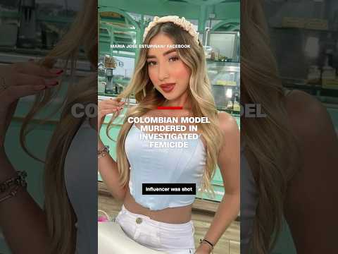 Colombian model murdered in investigated femicide