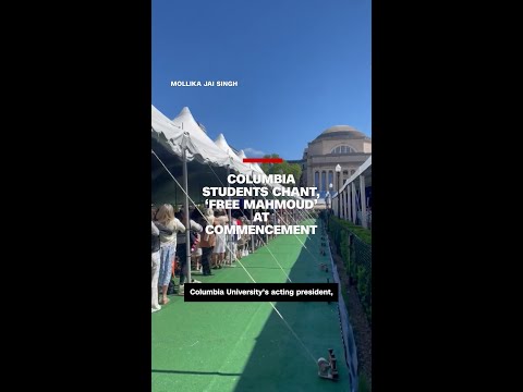 Columbia students chant, ‘Free Mahmoud’ at commencement