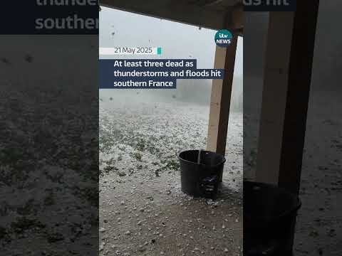 At least three dead as thunderstorms and floods hit southern France | ITV News