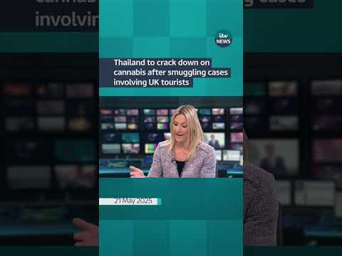 Thailand to crack down on cannabis after smuggling cases involving UK tourists | ITV News
