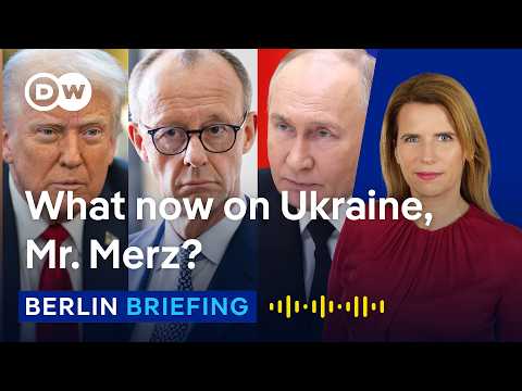 Stuck between Trump and Putin: Can Germany’s Merz lead? | Berlin Briefing Podcast