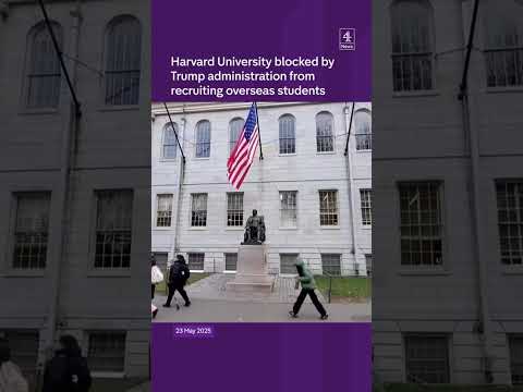 Harvard University blocked by Trump administration from recruiting overseas students
