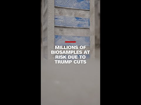 Millions of biosamples at risk due to Trump cuts