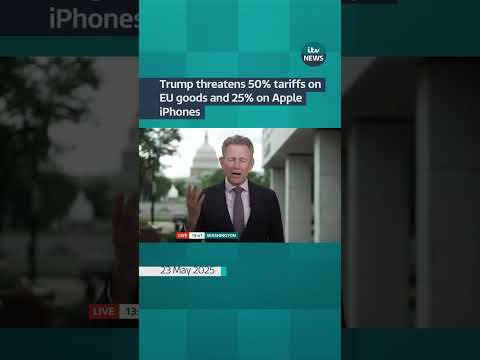 Trump threatens 50% tariffs on EU goods and 25% on Apple iPhones | ITV News