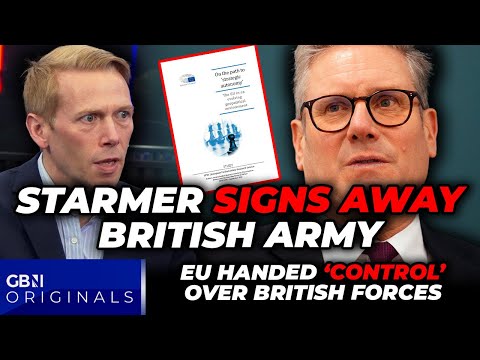 FURY: Starmer to HAND EU CONTROL of British Army turning Britain into ‘COLONY’ of Brussels