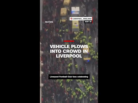 Vehicle plows into crowd in Liverpool