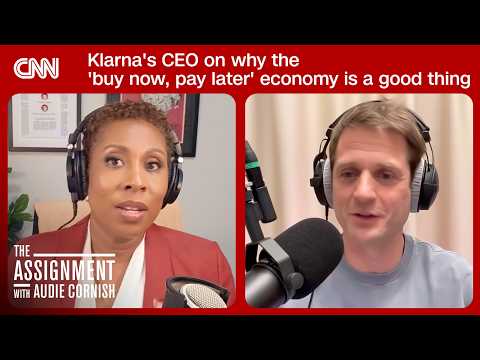Klarna’s CEO on the rise of the ‘buy now, pay later’ economy | The Assignment