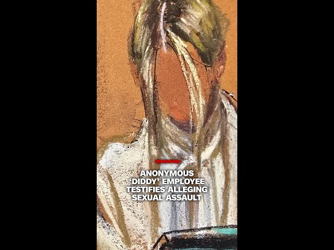 Anonymous ‘Diddy’ employee testifies alleging sexual assault