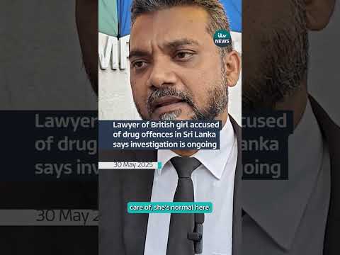 Lawyer of girl accused of smuggling synthetic cannabis into Sri Lanka, says investigation is ongoing