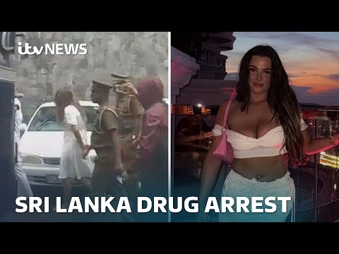 British woman arrested for drug offences in Sri Lanka ‘trying best’ despite circumstances | ITV News