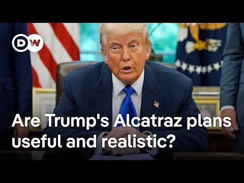 Trump wants to open Alcatraz: Political theater or going hard on law and order? | DW News