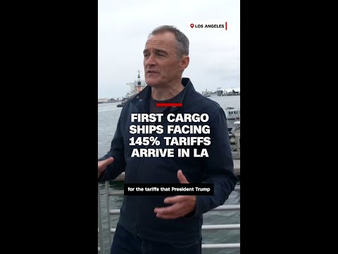 First cargo ships facing 145% tariffs  arrive in LA