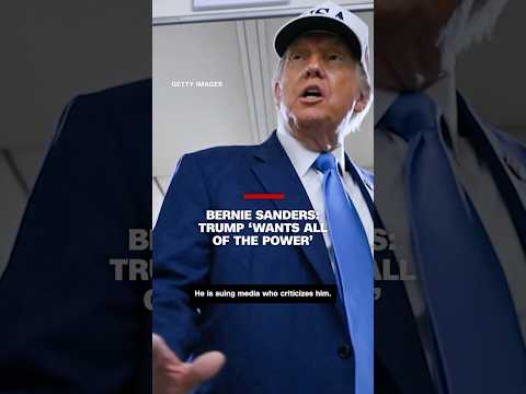 Bernie Sanders: Trump ‘wants all the power’