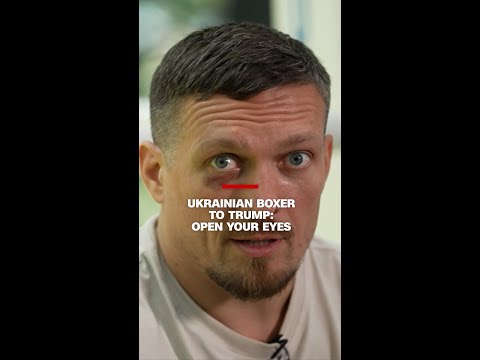 Ukrainian boxer to Trump: ‘Open your eyes’