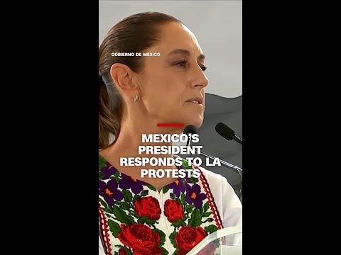 Hear Mexico president’s response to LA protests