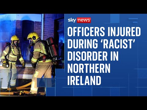 Violent disorder in Northern Ireland was ‘racist thuggery’, say police