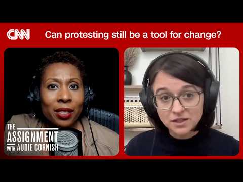 Can protesting still be a tool for change? | The Assignment