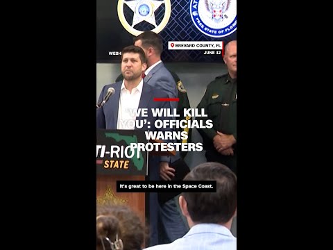 ‘We will kill you’: Florida sheriff issues stern warning to protestors