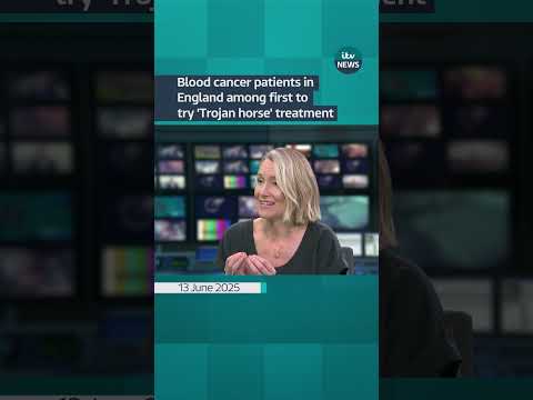 Blood cancer patients in England among first to try new ‘Trojan horse’ treatment | ITV News