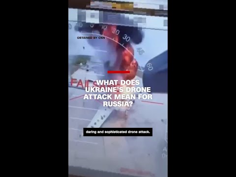 What Ukraine’s drone attack means for Russia