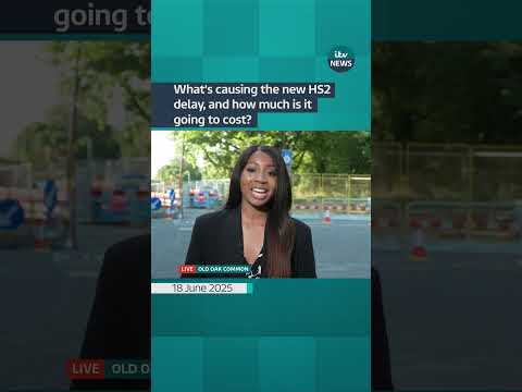 What’s casuing the new HS2 delay and how much is it going to cost? | ITV News