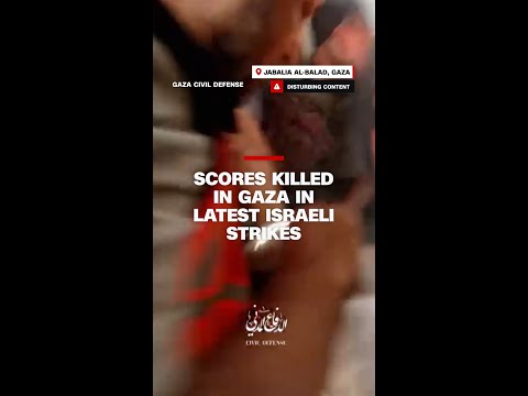 Scores killed in Gaza in latest Israeli strikes