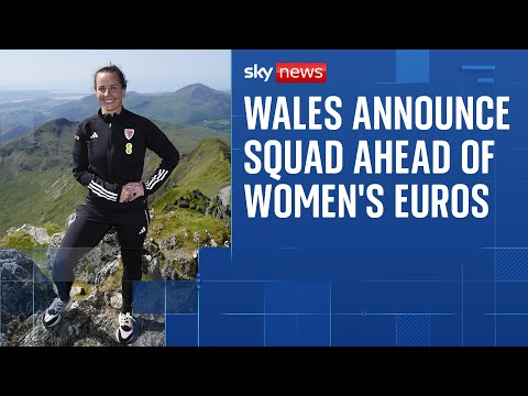 Wales announce squad for women’s Euros ahead of first ever major tournament