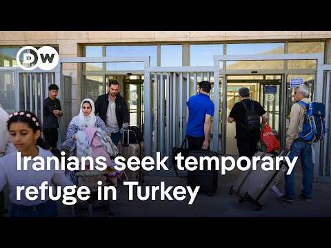 Fearing Israeli strikes, Iranians seek refuge in neighboring Turkey | DW News