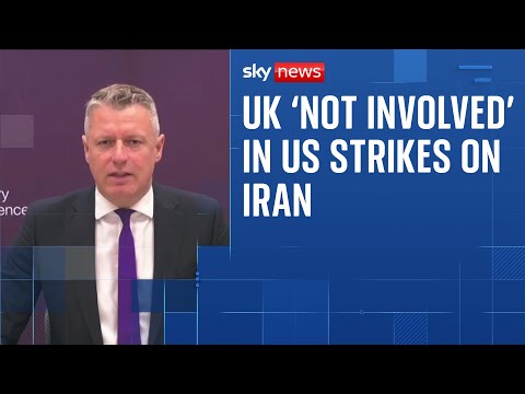 UK ‘not involved’ in US strikes on Iran, armed forces minister says