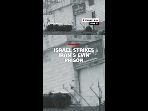 Israel strikes Iran’s Evin prison