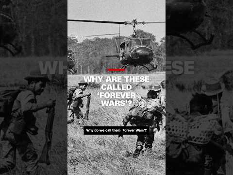 Why are these called ‘forever wars’?