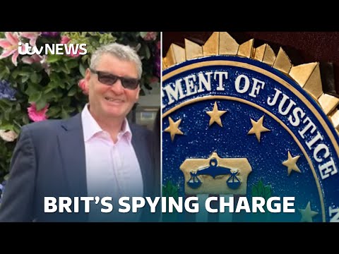 ‘Blatant assault on national security’: British man charged in US with spying for China | ITV News