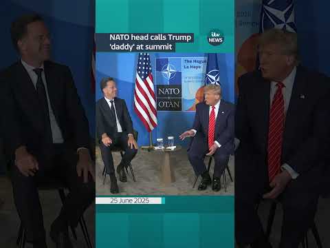 NATO Secretary General Mark Rutte refers to Donald Trump as ‘daddy’ at summit | ITV News