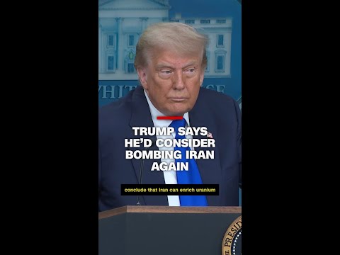 Trump says he’d consider bombing Iran again