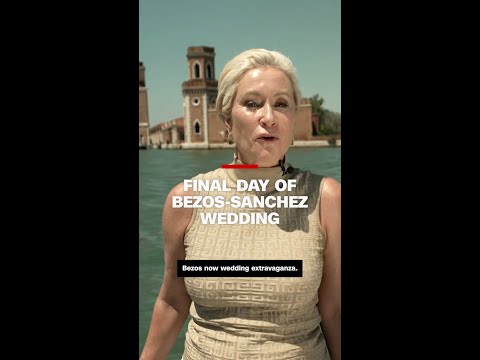 What to expect on the last day of the extravagant Bezos-Sanchez wedding