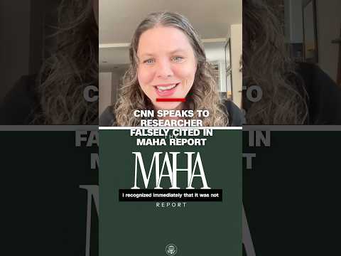 CNN speaks to researcher falsely cited in MAHA report
