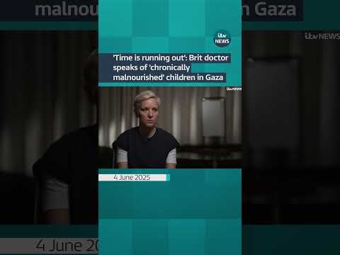 ‘Time is running out’: Brit doctor speaks of ‘chronically malnourished’ children in Gaza | ITV News
