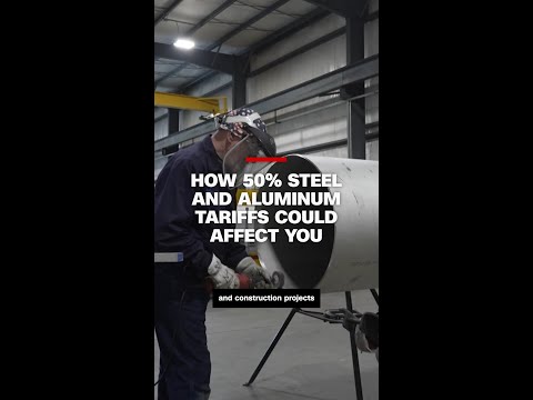 50% tariffs on steel and aluminum imports are in effect. Here’s what that could mean