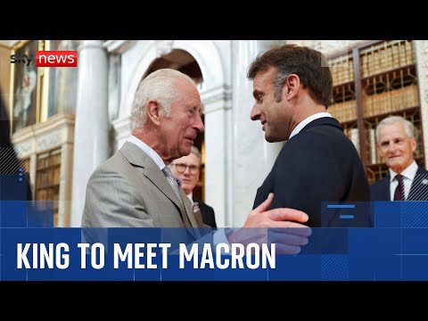 King to warn of ‘complex threats’ facing UK and France – as Macron begins his first state visit