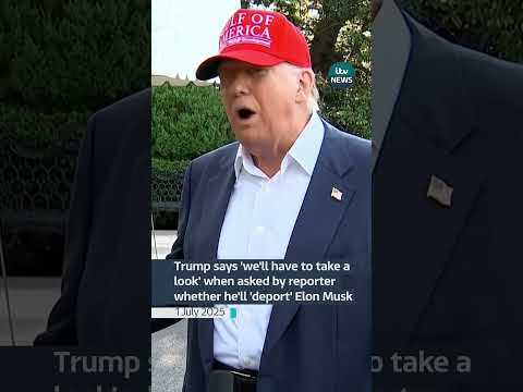 Trump says ‘we’ll take a look’ when asked by reporter whether he’ll ‘deport’ Elon Musk #itvnews