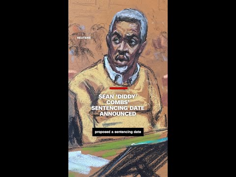 Sean ‘Diddy’ Combs’ sentencing date announced