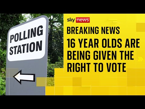 16 and 17-year-olds are being given the right to vote