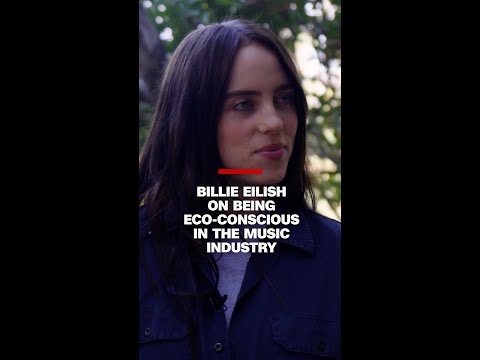 Billie Eilish on Being Eco-Conscious in the Music Industry