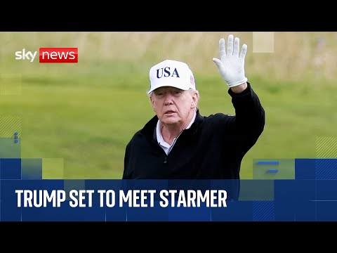 Trump to meet Starmer on final day of Scotland visit | Sky News coverage