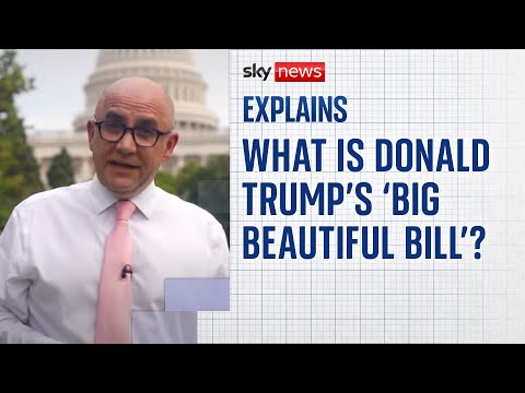 What is Donald Trump’s ‘Big Beautiful Bill’? | Sky News Explains