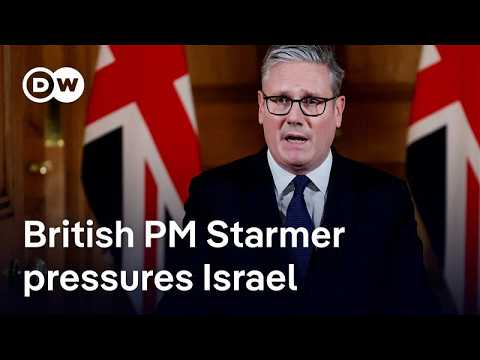 UK to recognise state of Palestine if Israel doesn’t agree to Gaza ceasefire | DW News