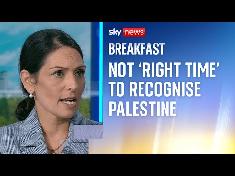 Priti Patel says it ‘is not the right time’ to recognise Palestinian statehood